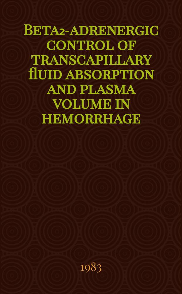 Beta₂-adrenergic control of transcapillary fluid absorption and plasma volume in hemorrhage