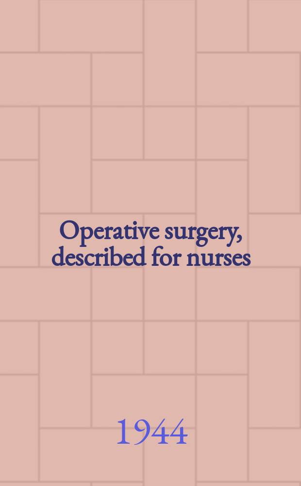 Operative surgery, described for nurses