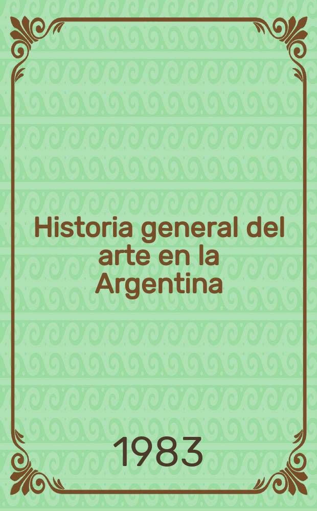 Historia general del arte en la Argentina