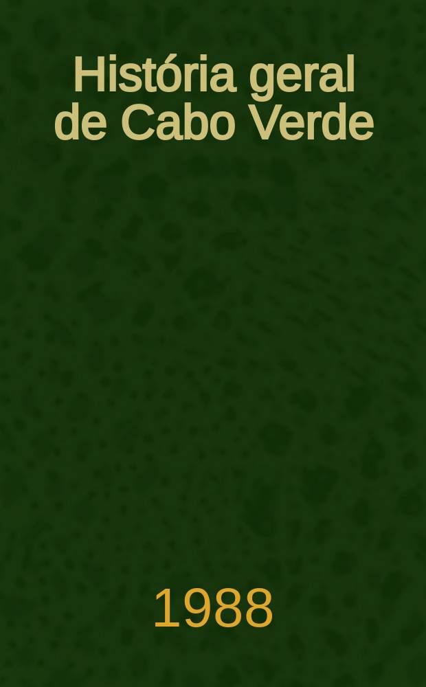 História geral de Cabo Verde : Corpo doc
