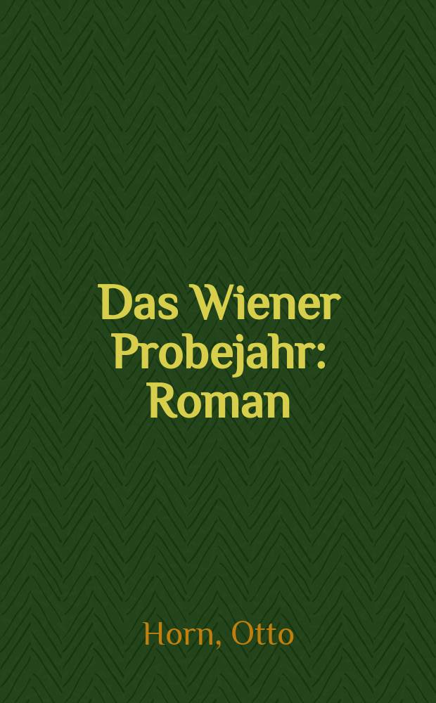 Das Wiener Probejahr : Roman