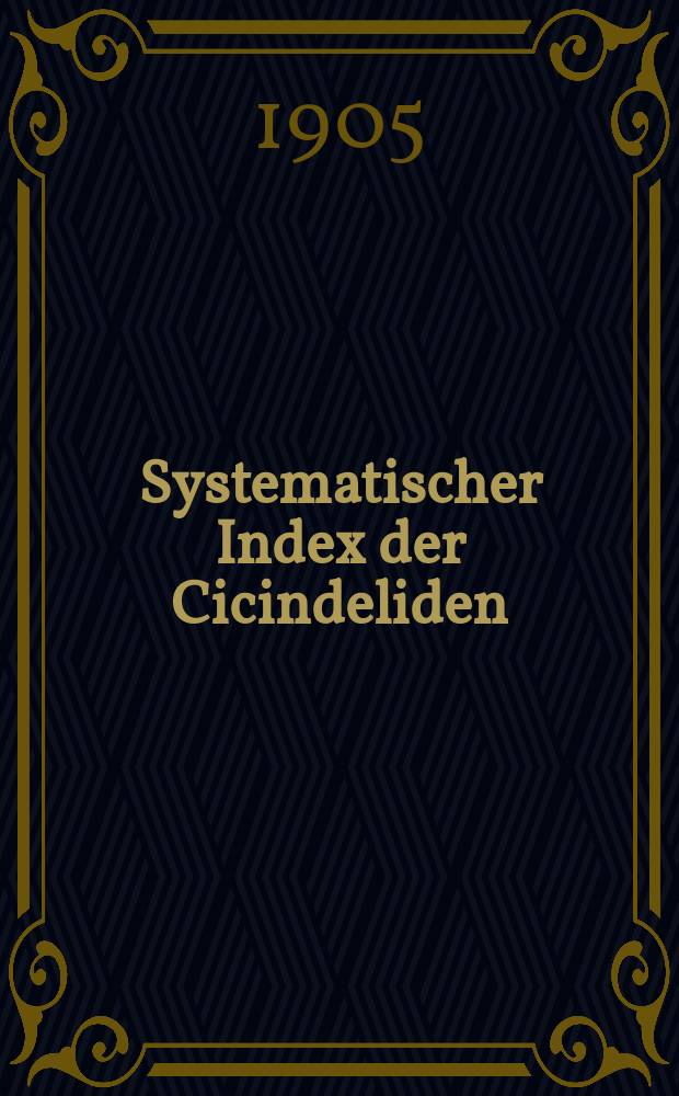 Systematischer Index der Cicindeliden