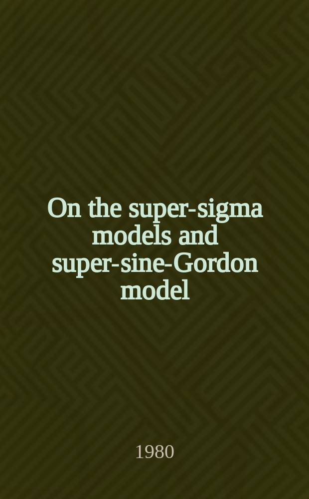 On the super-sigma models and super-sine-Gordon model