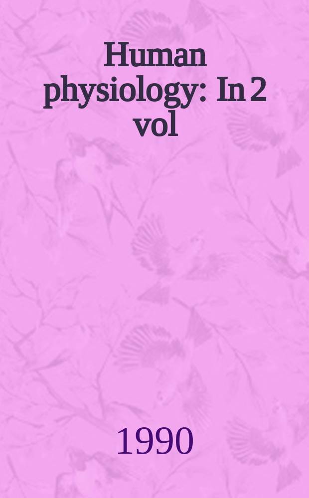 Human physiology : In 2 vol
