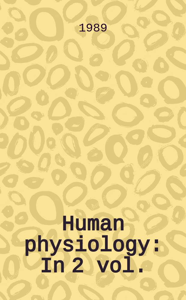Human physiology : In 2 vol.