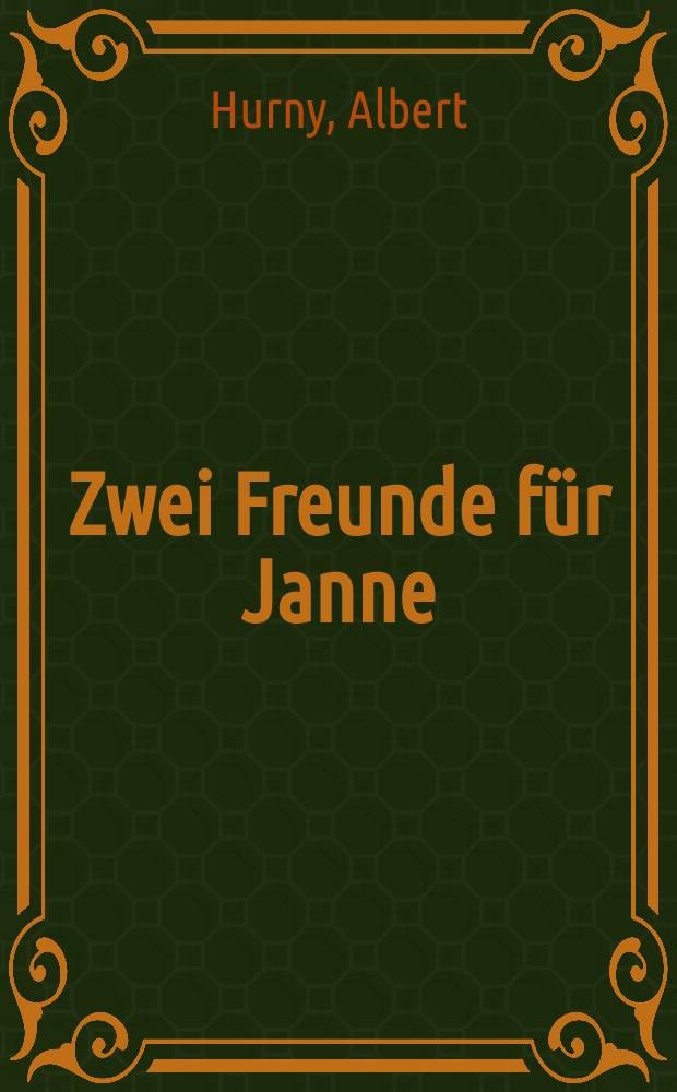 Zwei Freunde für Janne : Roman