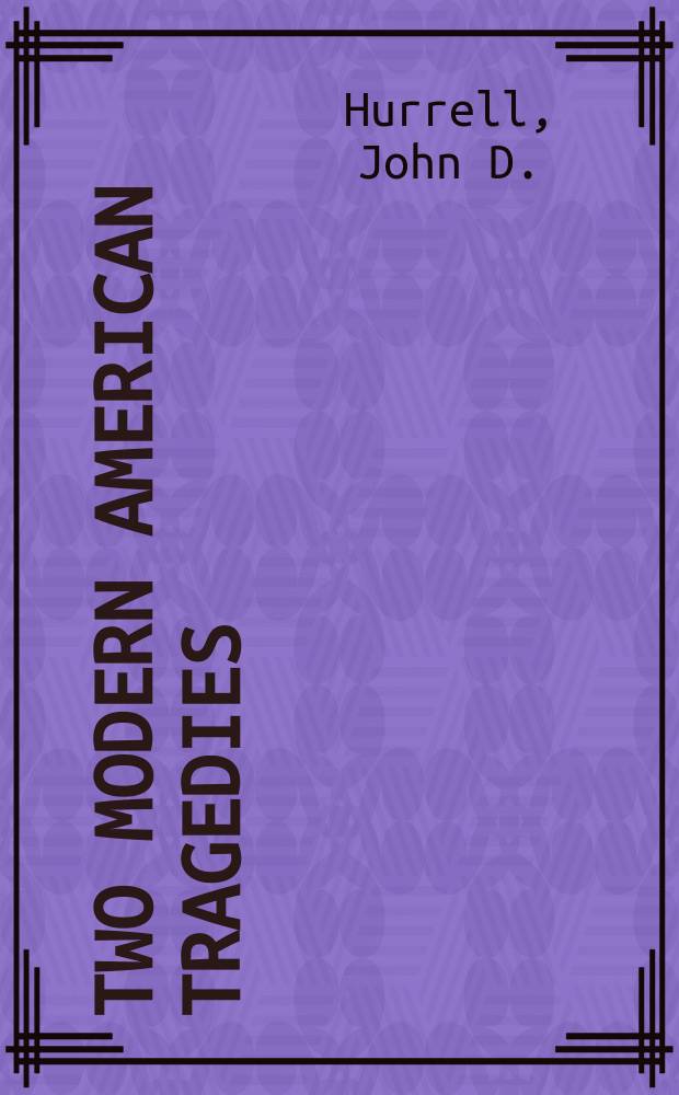 Two modern American tragedies: reviews and criticism of "Death of a salesman" and "A streetcar named Desire"