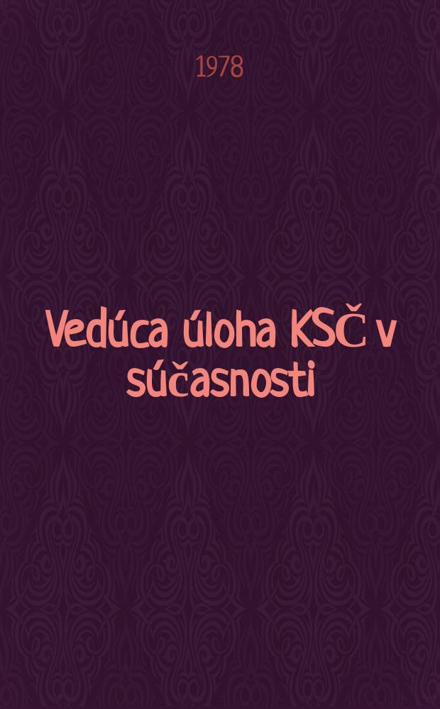 Vedúca úloha KSČ v súčasnosti