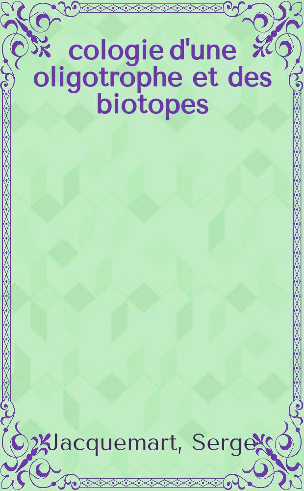 Écologie d'une oligotrophe et des biotopes (Colonster, province de Liège)