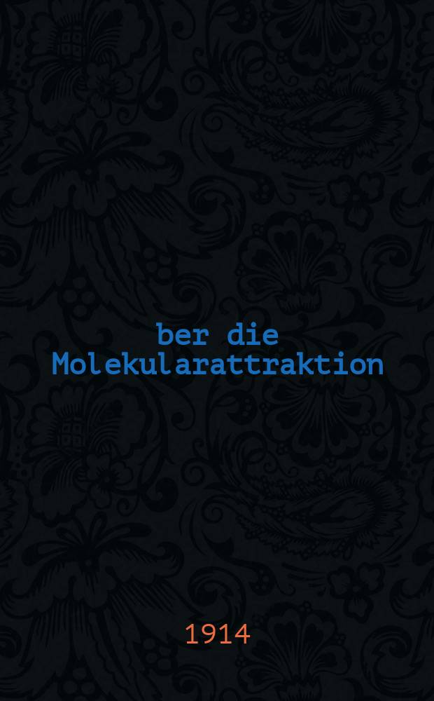 Über die Molekularattraktion