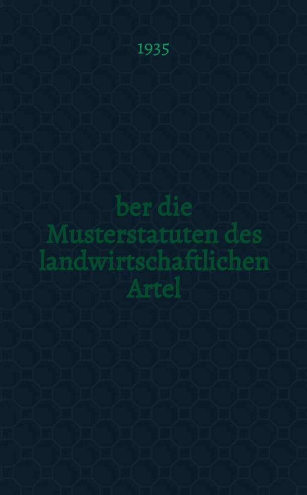 &Uuml;ber die Musterstatuten des landwirtschaftlichen Artel