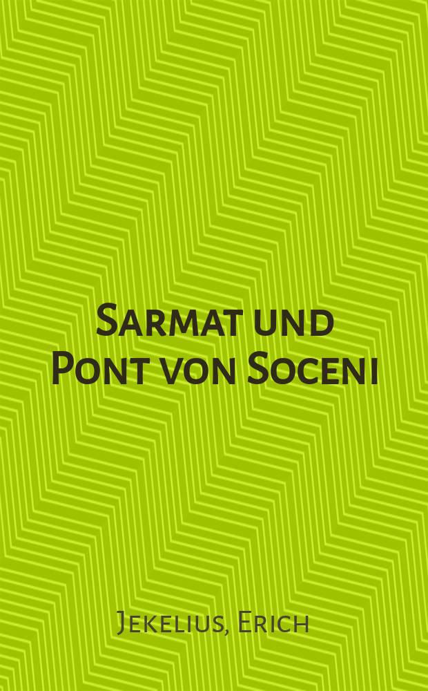 Sarmat und Pont von Soceni : (Banat)