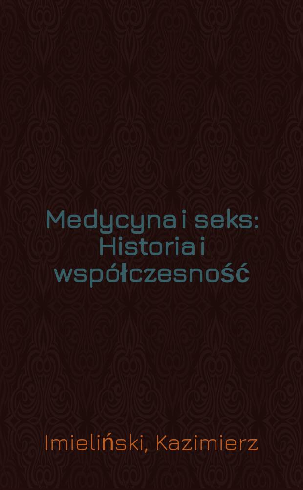 Medycyna i seks : Historia i współczesność