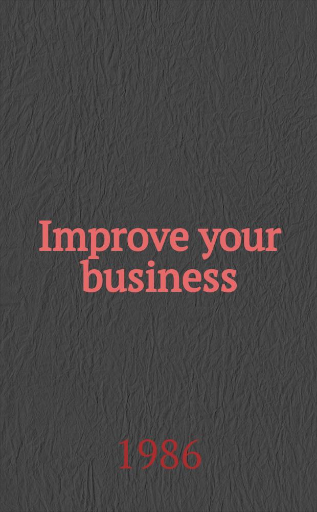 Improve your business
