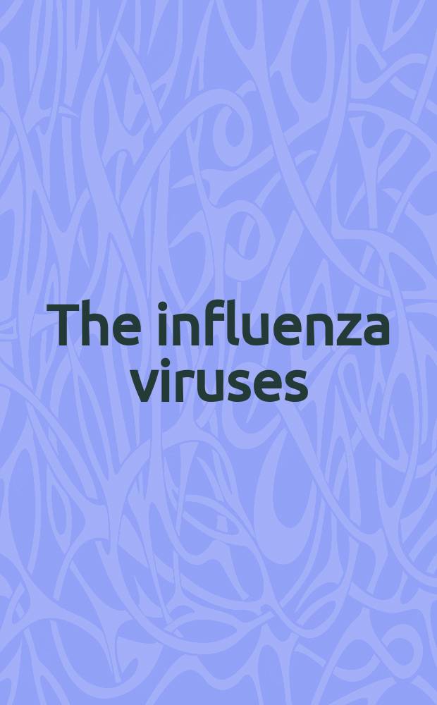 The influenza viruses