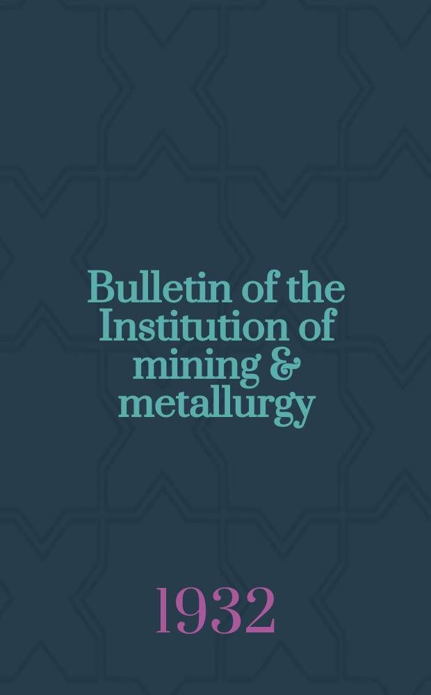 Bulletin of the Institution of mining & metallurgy