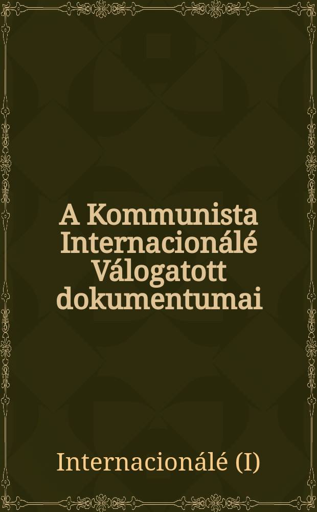 A Kommunista Internacionálé Válogatott dokumentumai