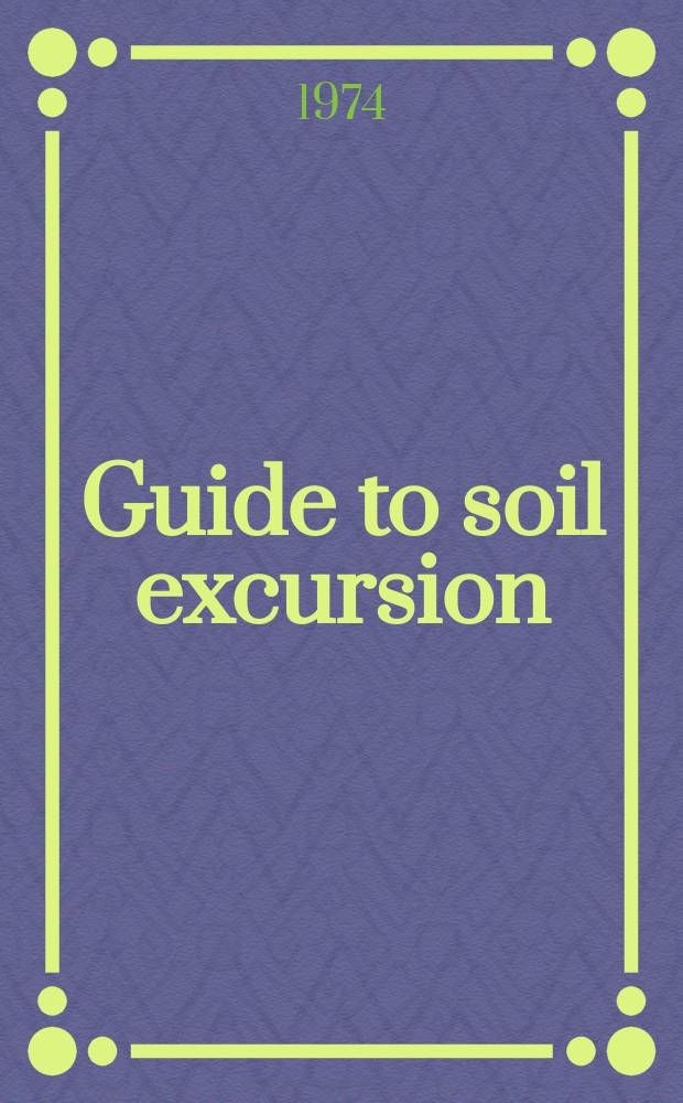 Guide to soil excursion : Transl. from the Russ. ...