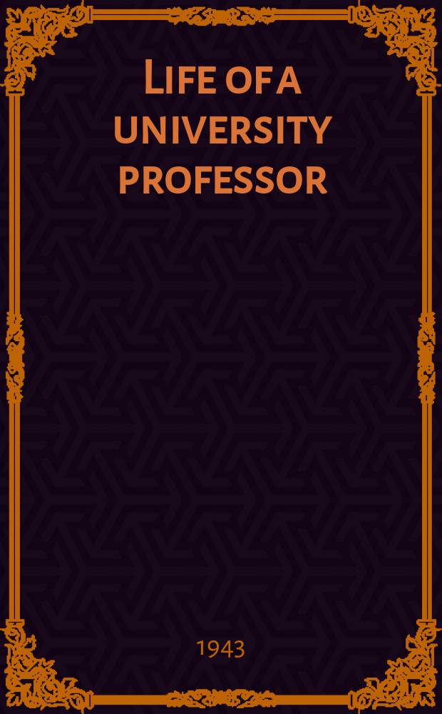 Life of a university professor : An autobiography