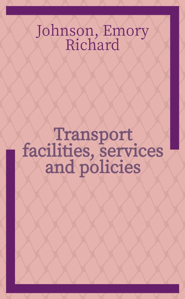 Transport facilities, services and policies