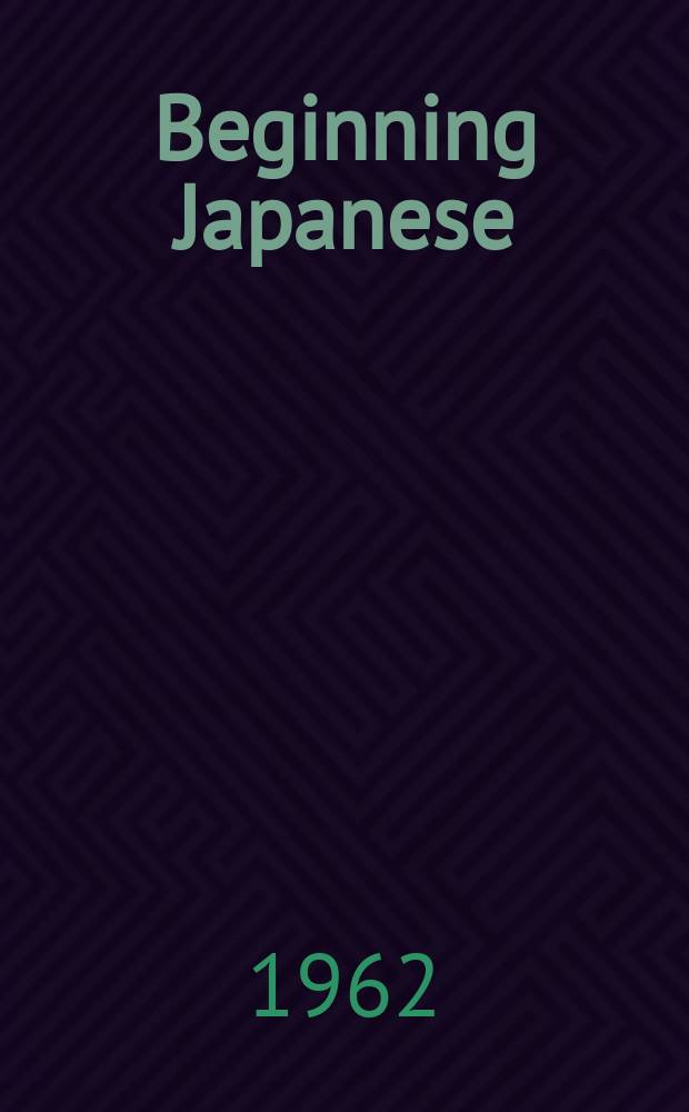 Beginning Japanese