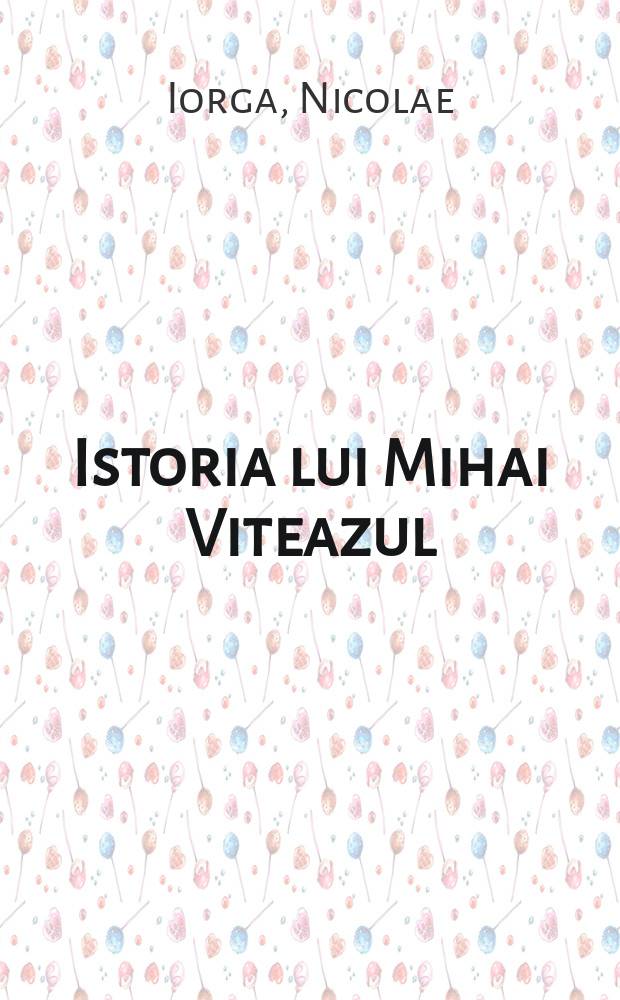 Istoria lui Mihai Viteazul