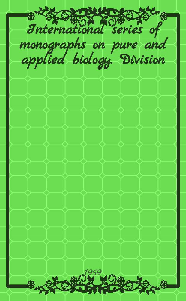 International series of monographs on pure and applied biology. Division: Zoology