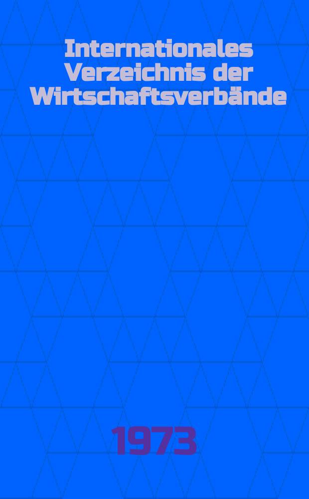 Internationales Verzeichnis der Wirtschaftsverbände = World guide to trade associations