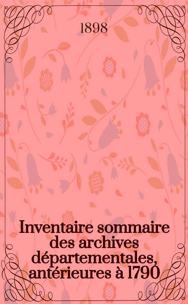 Inventaire sommaire des archives départementales, antérieures à 1790 : Côte-d'Or. Archives civiles. Sér. D & E
