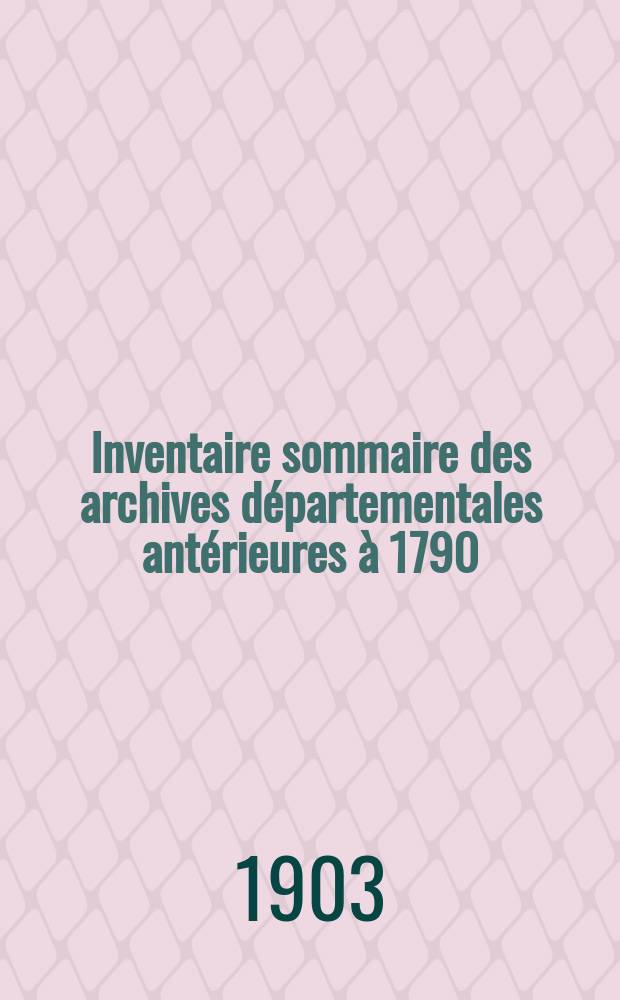 Inventaire sommaire des archives d&eacute;partementales ant&eacute;rieures &agrave; 1790 : Haute-Loire. Archives eccl&eacute;siastiques