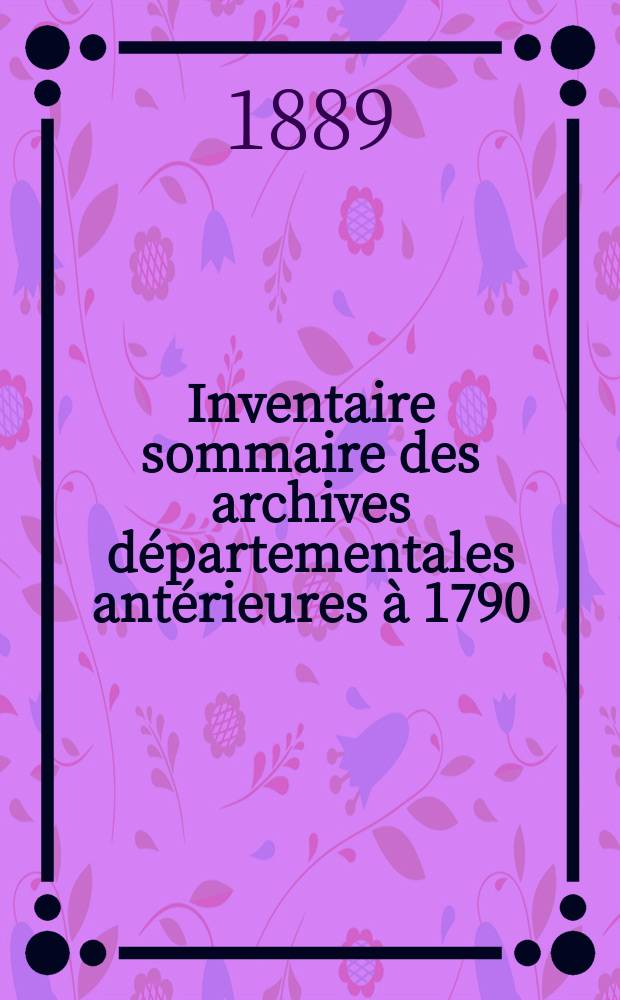 Inventaire sommaire des archives départementales antérieures à 1790 : Haute-Vienne. Série E supplément (Archives communales)
