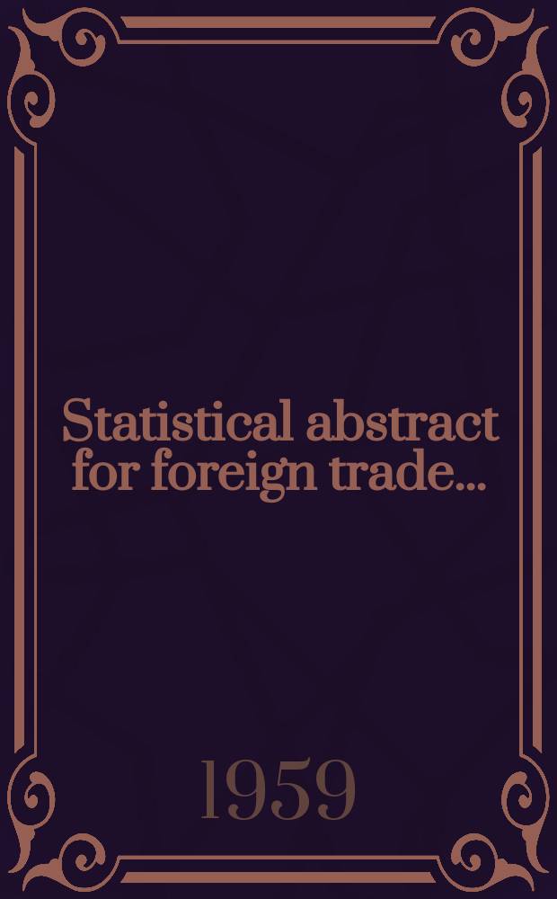 Statistical abstract for foreign trade ...