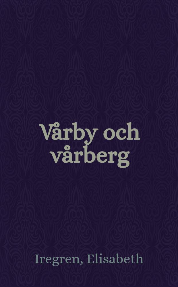 V&aring;rby och v&aring;rberg