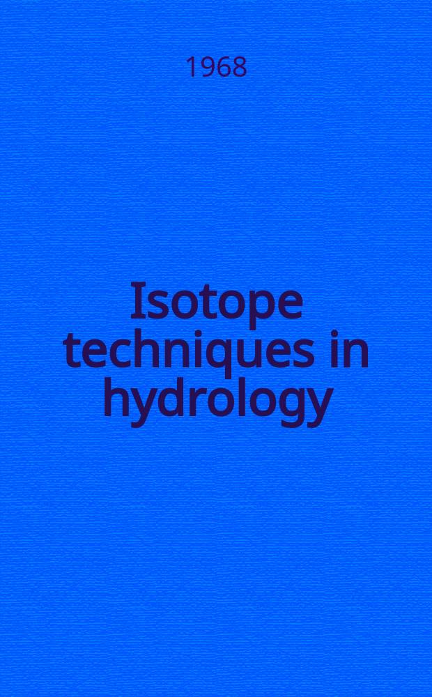 Isotope techniques in hydrology