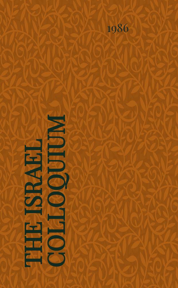 The Israel colloquium: studies in history, philosophy, and sociology of science : Proceedings