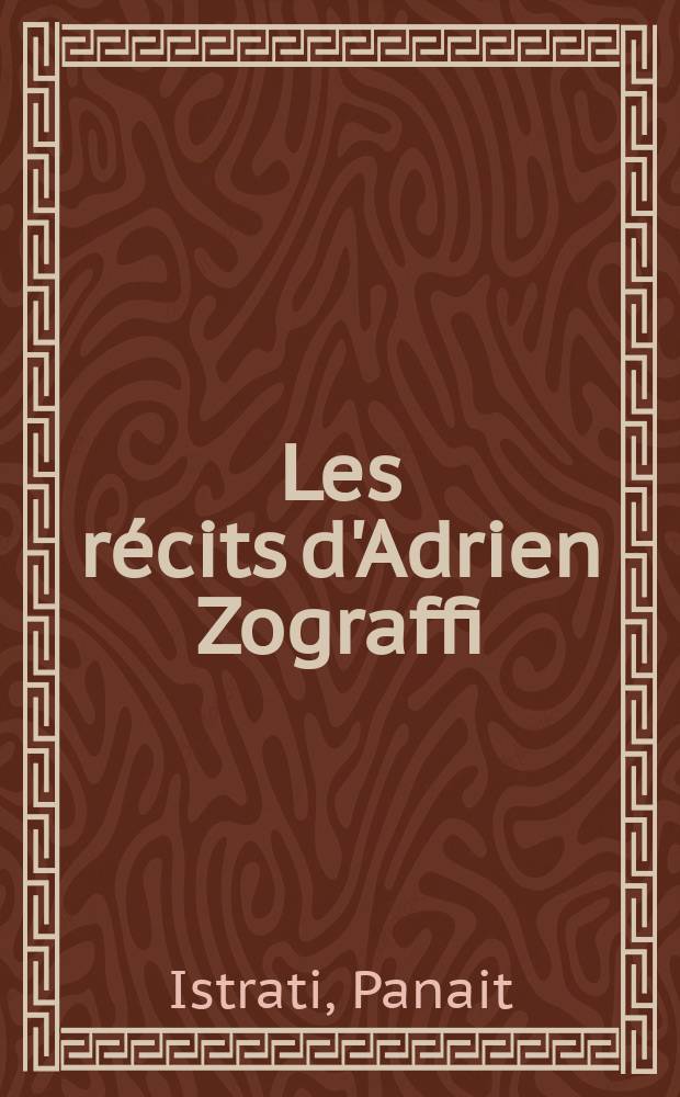 Les récits d'Adrien Zograffi