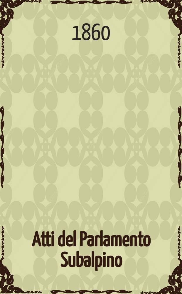 Atti del Parlamento Subalpino : Sessione 2-a del 1849, dal 30 luglio al 20 nov. 1849 : (III legislatura)