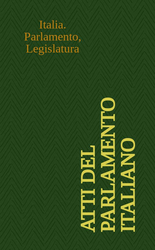 Atti del Parlamento italiano : Sessione del 1863-64-65 : Dal 25 maggio 1863 al 16 maggio 1865 : (VIII legislatura)