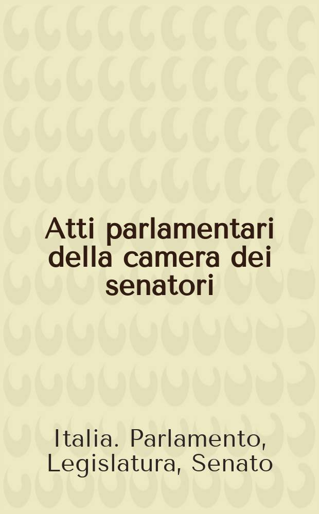 Atti parlamentari della camera dei senatori : Discussioni : Legislatura XX-a, 2-a sessione 1899-99