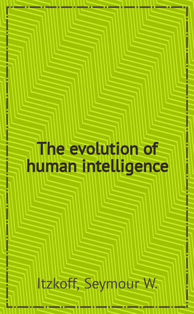 The evolution of human intelligence