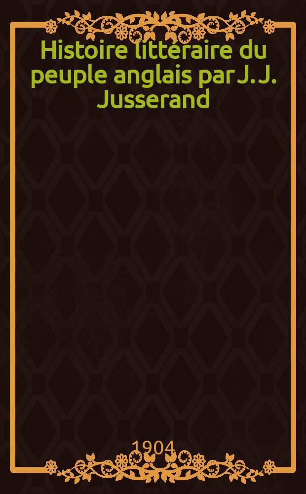 Histoire littéraire du peuple anglais par J. J. Jusserand