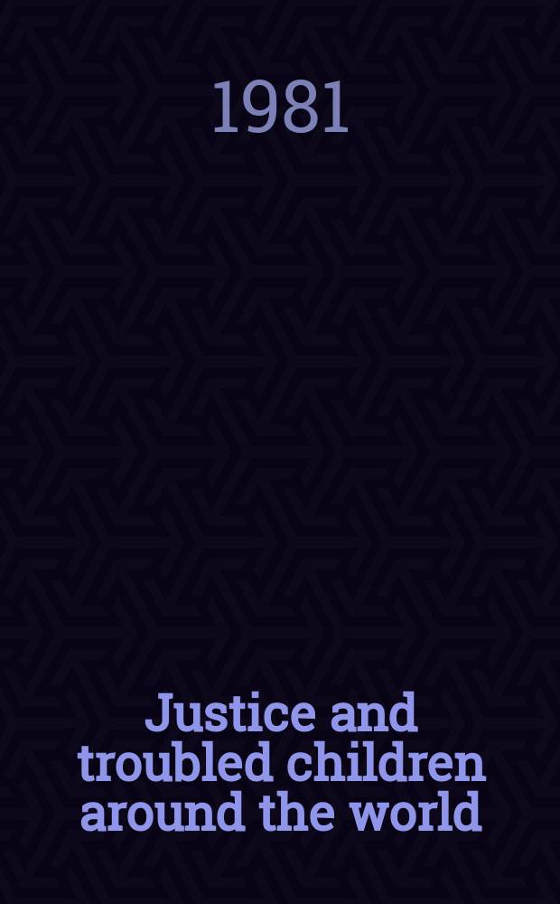 Justice and troubled children around the world