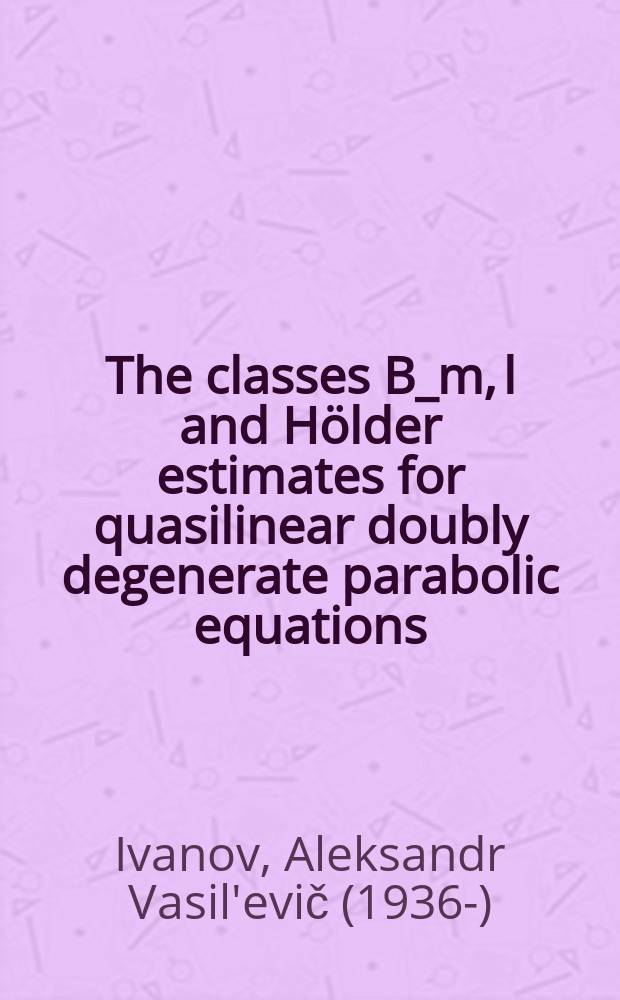 The classes B_m, l and Hölder estimates for quasilinear doubly degenerate parabolic equations