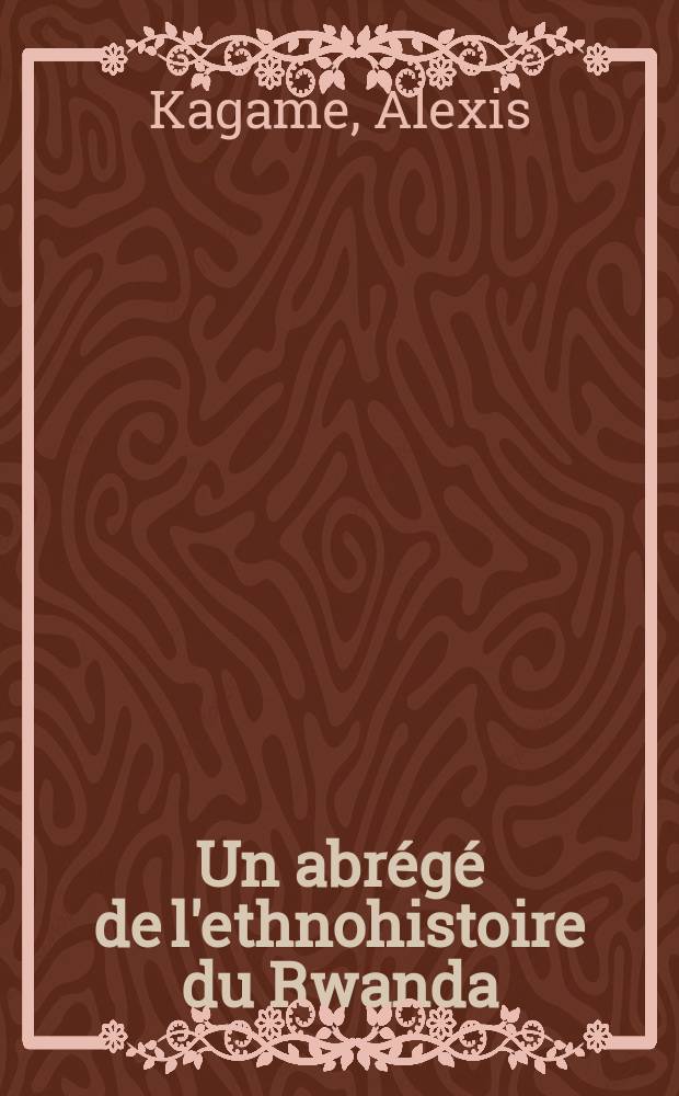 Un abrégé de l'ethnohistoire du Rwanda