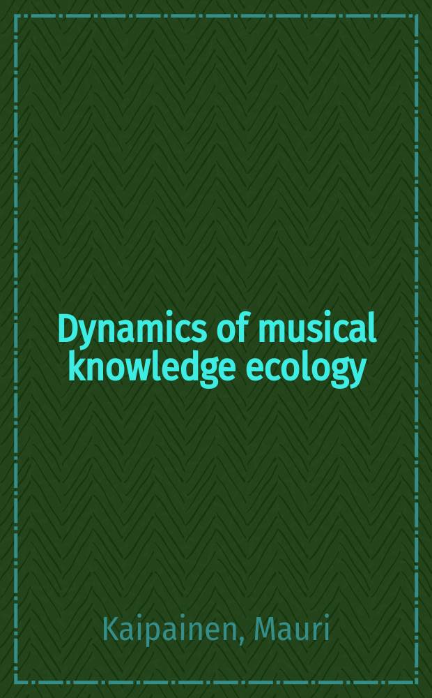 Dynamics of musical knowledge ecology : Knowingwhat a. knowing-how in the world of sounds