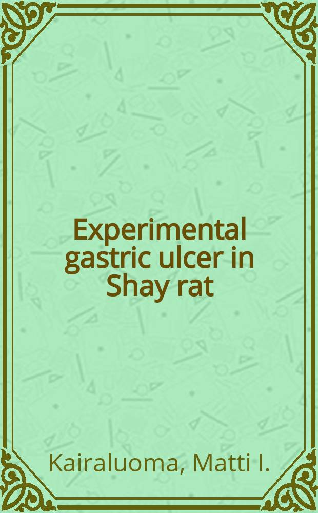 Experimental gastric ulcer in Shay rat