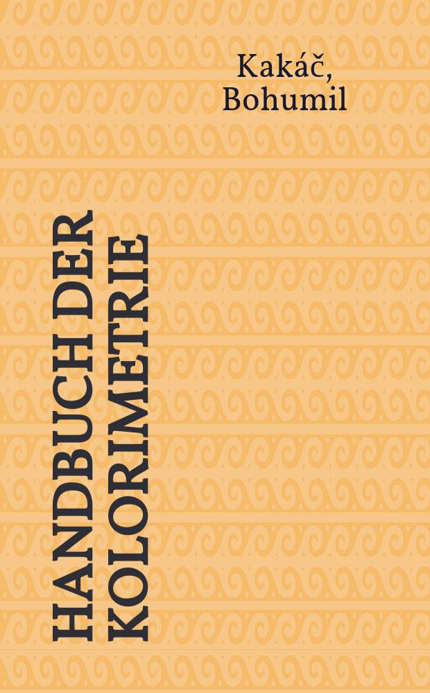 Handbuch der Kolorimetrie