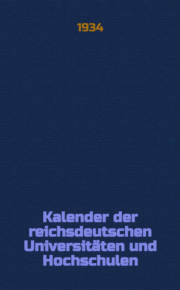 Kalender der reichsdeutschen Universitäten und Hochschulen