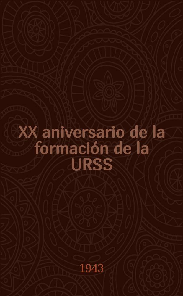 XX aniversario de la formación de la URSS (1922-1942)
