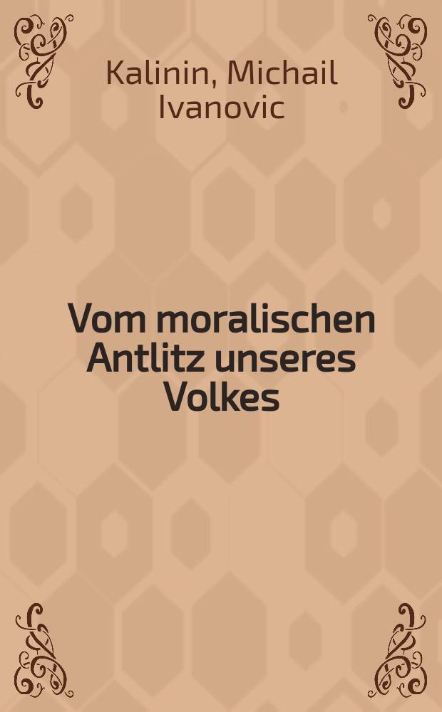 Vom moralischen Antlitz unseres Volkes